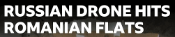 romania hit by
                                                    russian drone