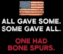 trump had
bone spurs