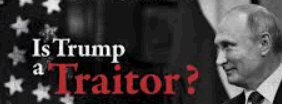 is trump a traitor?